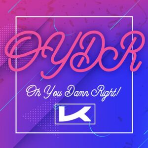 O.Y.D.R. (Oh You Damn Right!) Clean Radio Edit